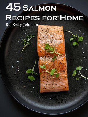 cover image of 45 Salmon Recipes for Home
